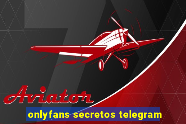 onlyfans secretos telegram